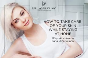 4 ĐIỂM CẦN LƯU Ý KHI CHĂM DA SÁNG KHỎE TRONG NHỮNG NGÀY GIÃN CÁCH XÃ HỘI